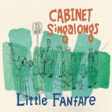 Cabinet Singalongs(캐비넷 싱어롱즈) - Little Fanfare (Digipack/미개봉)