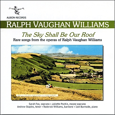 Sarah Fox 본 윌리엄스: 희귀 오페라곡 모음 (Vaughan Williams : The Sky Shall Be Our Roof) 