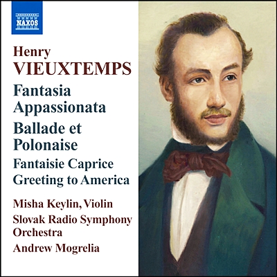 Misha Keylin / Andrew Mogrelia 비외탕: 판타지아 아파시오나타, 발라드와 폴로네이즈 외 (Vieuxtemps: Fantasia appassionata Op.35, Ballade et Polonaise Op.38) 