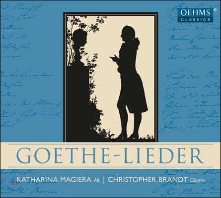 Katharina Magiera 괴테 가곡집 - 휴고 볼프 / 멘델스존 / 파니 헨젤 / 슈만 [메조소프라노와 기타 버전] (Goethe Lieder - Hugo Wolf, Mendelssohn, Fanny Hensel, Schumann)