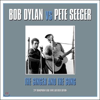 Bob Dylan & Pete Seeger (밥 딜런, 피트 시거) - The Singer And The Song [2LP]