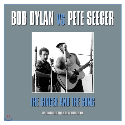 Bob Dylan &amp; Pete Seeger (밥 딜런, 피트 시거) - The Singer And The Song [2LP]