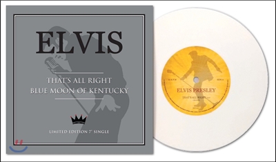 Elvis Presley (엘비스 프레슬리) - That&#39;s All Right / Blue Moon Of Kentucky [7&quot; Single LP]