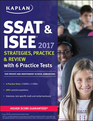 SSAT &amp; ISEE 2017 Strategies, Practice &amp; Review with 6 Practice Tests: For Private and Independent School Admissions (Paperback)