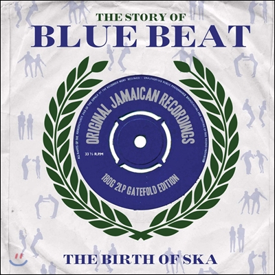 The Story Of Blue Beat - The Birth Of Ska (스토리 오브 블루 비트 - 스카의 탄생) [2LP]