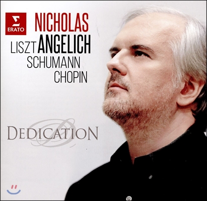 Nicholas Angelich 헌정 - 슈만 / 리스트 / 쇼팽: 피아노 작품집 (Dedication - Scumann / Liszt / Chopin: Piano Works) 니콜라스 앙헬리치