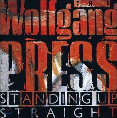 Wolfgang Press (볼프강 프레스) - Standing Up Straight