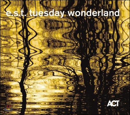 E.S.T. [Esbjorn Svensson Trio] - Tuesday Wonderland 에스비욘 스벤손 트리오