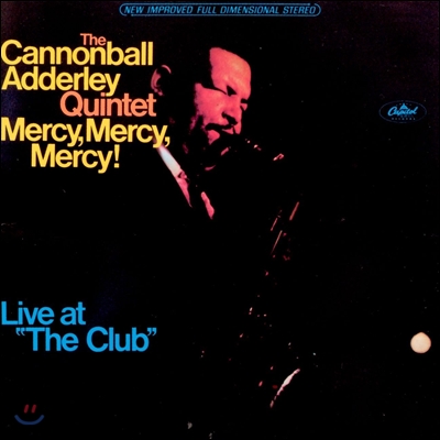 Cannonball Adderley Quintet (캐넌볼 애덜리 퀸텟) - Mercy, Mercy, Mercy: Live at &#39;The Club&#39; (1966년 로스엔젤레스 &#39;더 클럽&#39; 공연)