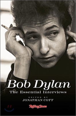 Bob Dylan : The Essential Interviews