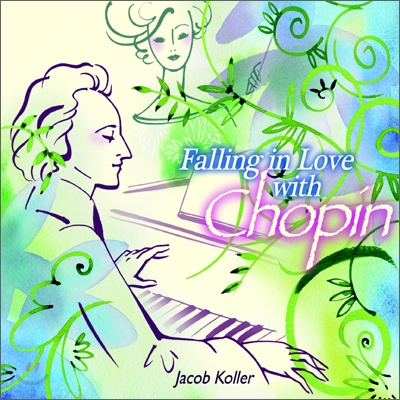 Jacob Koller (제이콥 콜러) - Falling in Love with Chopin