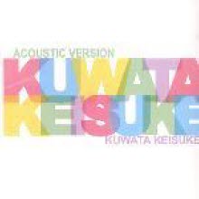 Kuwata Keisuke (桑田佳祐) - Kuwata Keisuke Acoustic Version