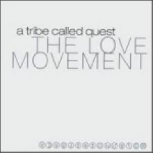 A Tribe Called Quest - The Love Movement (수입)