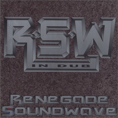 Renegade Soundwave - R.S.W In Dub