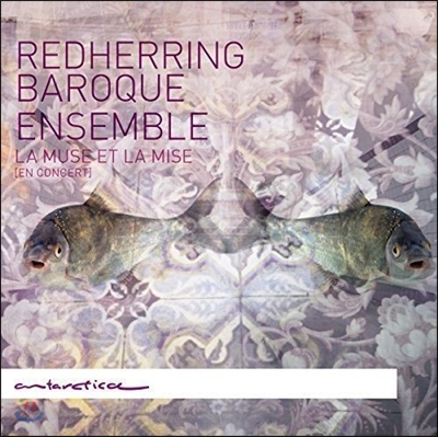 Redherring Baroque Ensemble 프랑스 바로크 편곡 작품집 (La Muse Et La Mise) 레드헤링 바로크 앙상블