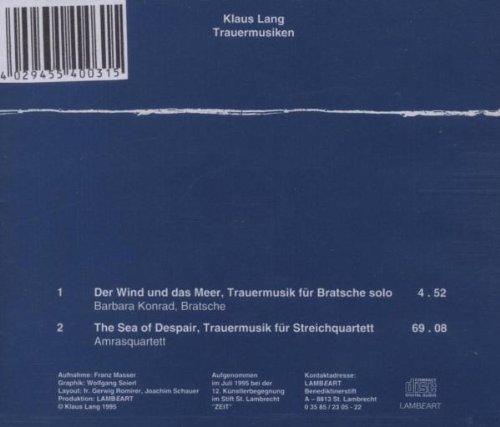 Amras Quartett 클라우스 랑: 애도의 음악 - 바람과 바다, 바다와 절망 (Klaus Lang: Trauermusiken - Der Wind und das Meer, The Sea of Despair)