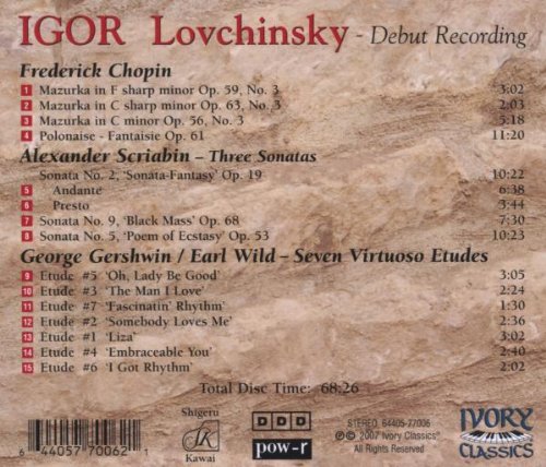 Igor Lovchinsky 이고르 러브친스키 데뷔 레코딩 - 쇼팽: 마주르카, 환상 폴로네이즈 / 스크리아빈: 피아노 소나타 (Debut Recording - Chopin / Scriabin / Gershwin-Earl Wild)