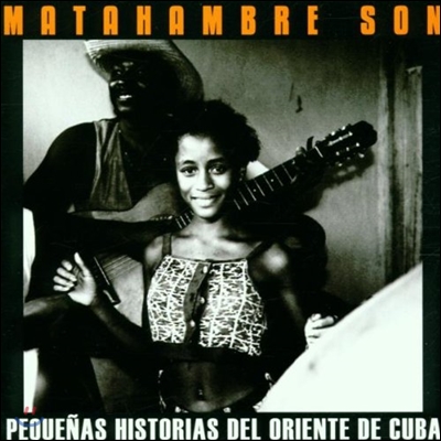 Matahambre Son (마타함브레 손) - Pequenas Historias Del Oriente De Cuba