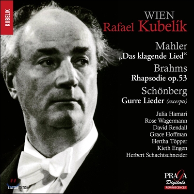 라파엘 쿠벨릭을 추모하며 - 말러: 탄식의 노래 / 브람스: 알토 랩소디 / 쇤베르크: 구레의 노래 (Wien Rafael Kubelik - Mahler: Das Klagende Lied / Brahms: Rhapsodie / Schoenberg: Gurre Lieder)