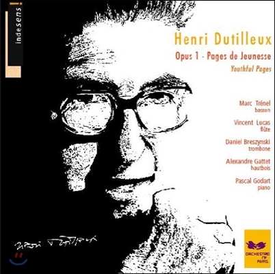 Solistes de l&#39;Orchestre de Paris 앙리 뒤티외: 관악 작품집 - 사라방드와 행렬, 플루트 소나티네, 오보에 소나타, 피아노 소나타 (Henri Dutilleux: Youthful Pages - Sarabande &amp; Cortege, Piano Sonata Op.1)
