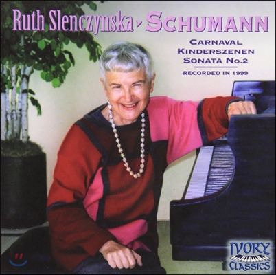 Ruth Slenczynska 슈만: 카니발, 어린이 정경, 피아노 소나타 2번 - 루스 슬렌친스카 (Schumann: Carnaval Op.9, Kinderszenen Op.15, Piano Sonata Op.22)
