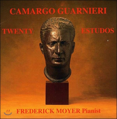 Frederick Moyer 카마르고 과르니에리: 20개의 피아노 연습곡 (Camargo Guarnieri: The Twenty Estudos) 프레데릭 모이어