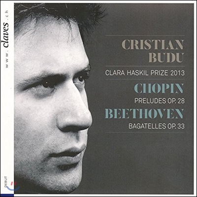 Cristian Budu 쇼팽: 전주곡 Op.28 / 베토벤: 바가텔 Op.33 (Chopin: Preludes / Beethoven: Bagatelles) 크리스티안 부두