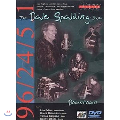 The Dale Spalding Band (더 데일 스팰딩 밴드) - Downtown [DVD-Audio &amp; DVD-Video]