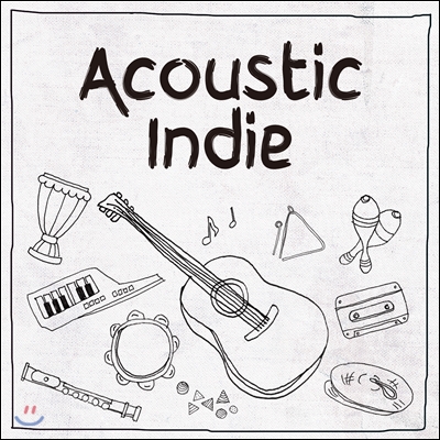 어쿠스틱 인디 - 감성 어쿠스틱 팝 모음집 (Acoustic Indie)