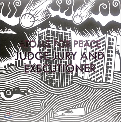 Atoms For Peace (아톰스 포 피스) - Judge Jury And Executioner [LP]