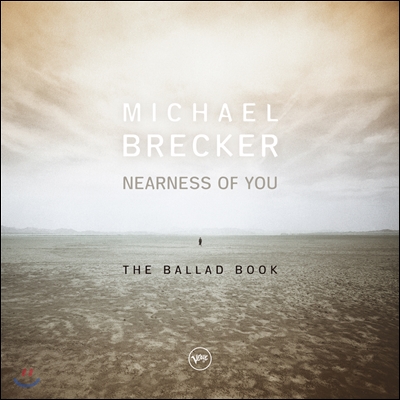 Michael Brecker (마이클 브레커) - Nearness Of You: The Ballad Book [2 LP]