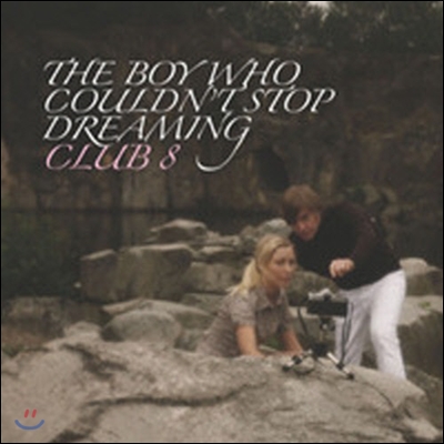 [중고] Club 8 / The Boy Who Couldn't Stop Dreaming