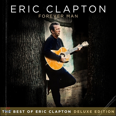 Eric Clapton - Forever Man 에릭 클랩튼 2015년 베스트 앨범