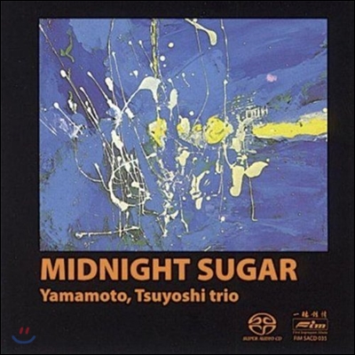 Tsuyoshi Yamamoto Trio (츠요시 야마모토 트리오) - Midnight Sugar [SACD]