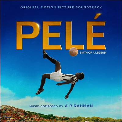 펠레 영화음악 (Pele OST by A.R. Rahman A.R. 라만)