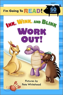 I&#39;m Going to Read! Level 1 : Ink, Wink, And Blink Work Out!