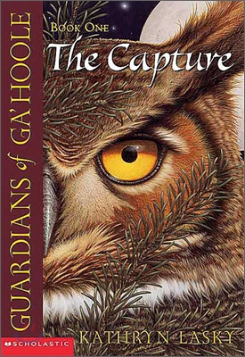 Guardians of Ga'hoole, Book 1 : The Capture