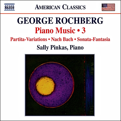 Sally Pinkas 조지 록버그 : 파르티타 변주곡, 나흐 바흐, 피아노 소나타 (George Rochberg: Piano Music Volume 3)