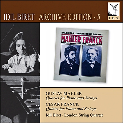 Idil Biert 말러: 피아노 사중주 / 프랑크: 피아노 오중주 (Mahler: Piano Quartet a minor / Franck: Piano Quintet Op.14)