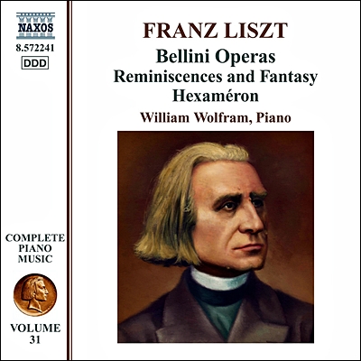 William Wolfram 리스트: 벨리니의 오페라 편곡 - 몽유병의 여인 판타지, 노르마의 추억, 헥사메론 (Liszt: Bellini Operas - Reminiscences and Fantasy, Hexameron)