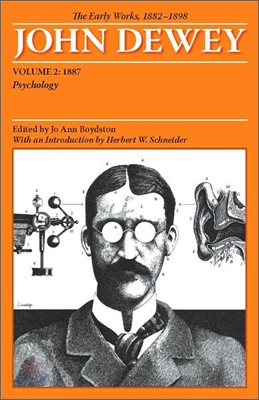 The Collected Works of John Dewey v. 2; 1887, Psychology