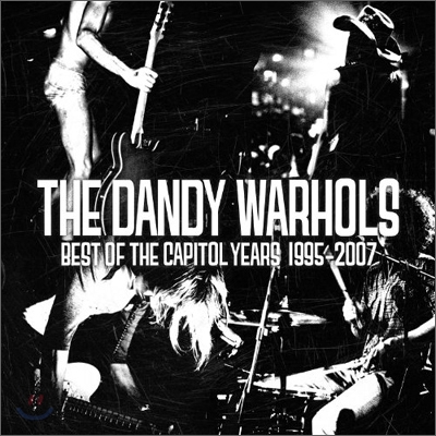 Dandy Warhols - The Best Of The Capitol Years : 1995-2007