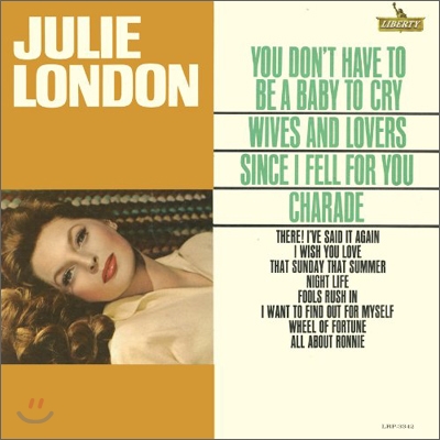 Julie London - You Don&#39;t Have To Be A Baby To Cry