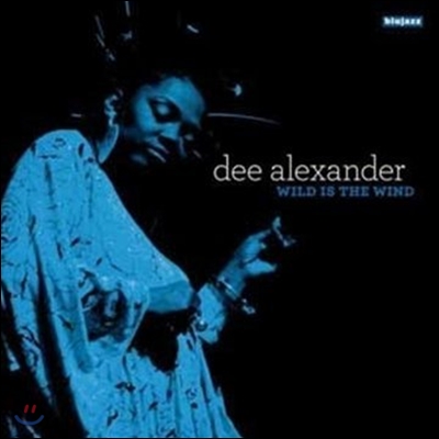 Dee Alexander (디 알렉산더) - Wild Is The Wind