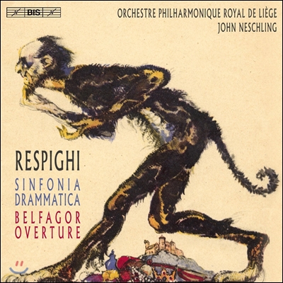 John Neschling 레스피기: 극적 교향곡, 벨파고르 서곡 (Ottorino Respighi: Sinfonia Drammatica, Belfagor Overture) 존 네쉬링, 리에주 로열 필하모닉