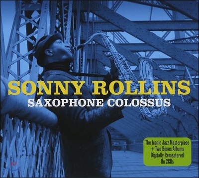 Sonny Rollins (소니 롤린스) - Saxophone Colossus / Newk's Time