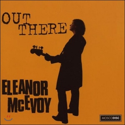 Eleanor Mcevoy (엘레너 맥커보이) - Out There