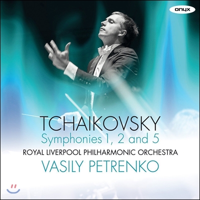 Vasily Petrenko 차이코프스키: 교향곡 1번 '겨울날의 환상', 2번 '작은 러시아', 5번 (Tchaikovsky: Symphonies Op.13 'Winter Dreams', Op.17 'Little Russian', Op.64) 바실리 페트렌코, 로열 리버풀 필하모닉