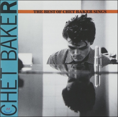Chet Baker (쳇 베이커) - The Best of Chet Baker Sings