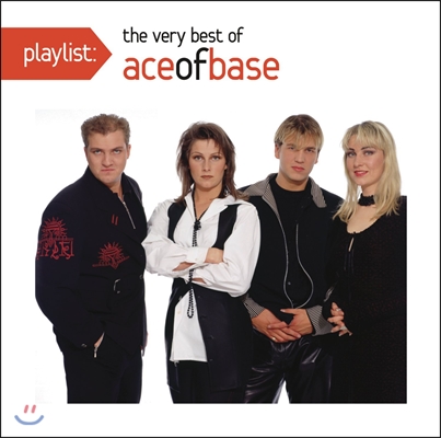 Ace Of Base (에이스 오브 베이스) - Playlist : The Very Best Of Ace Of Base